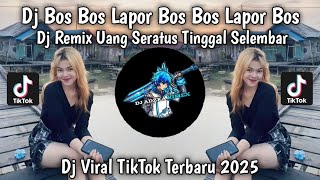 Download Lagu DJ BOS LAPOR BOS BOS LAPOR BOS UANG SERATUS TINGGAL SELEMBAR VIRAL TIKTOK TERBARU 2025 MP3 Download Lagu DJ BOS LAPOR BOS BOS LAPOR BOS UANG SERATUS TINGGAL SELEMBAR VIRAL TIKTOK TERBARU 2025 MP3