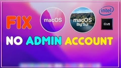 FIX No Admin account macOS Monterey BigSur on Apple Silicon and Intel Macs (2022)
