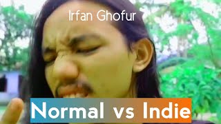 Orang normal & indie | irfan ghofur
