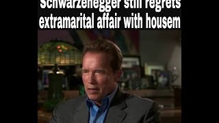 20 years on, Arnold Schwarzenegger still regrets extramarital affair with housem