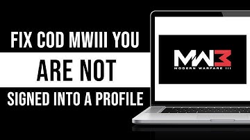 How to Fix COD MWIII You Are Not Signed Into a Profile (Fixed)