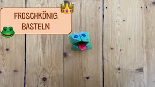 Froschkönig Basteln