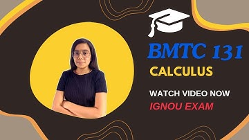 BMTC 131 | CALCULUS | IMPORTANT QUESTIONS MARATHON IGNOU WALAY SARAS MAM