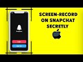 How to SCREEN-RECORD On Snapchat On iPhone!