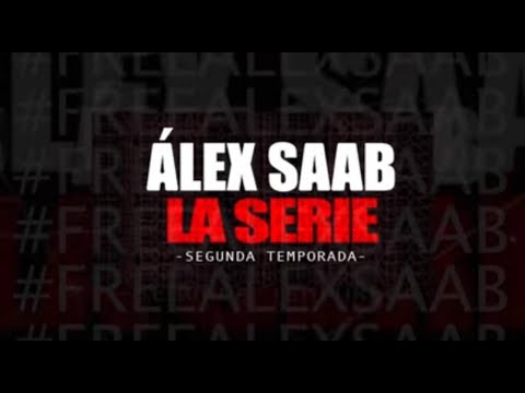 Alex Saab La Serie 2da Temporada - Capítulo 3