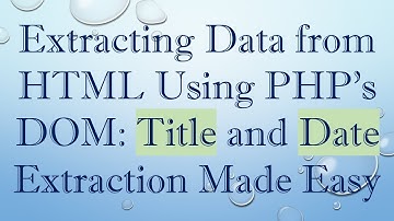 Extracting Data from HTML Using PHP