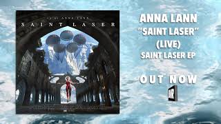 Anna Lann - "Saint Laser" (Live) [Official Audio]