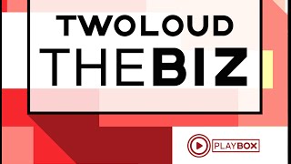 Twoloud - The Biz [Playbox]