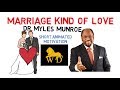 MARRIAGE KIND of LOVE by Dr Myles Munroe (Must Watch for Couples) Animated
