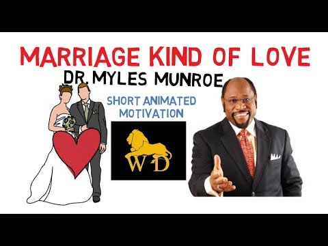 Download MARRIAGE KIND of LOVE by Dr Myles Munroe (Must Watch for Couples) Animated