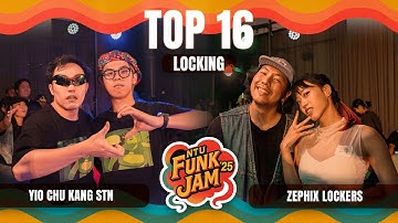 Yio Chu Kang Stn VS Zephix Lockers | Locking Top 16 | NTU Funk Jam 2025