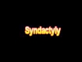 What Is The Definition Of Syndactyly Medical School Terminology Dictionary