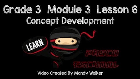 Grade 3 Module 3 Lesson 6 Concept Development