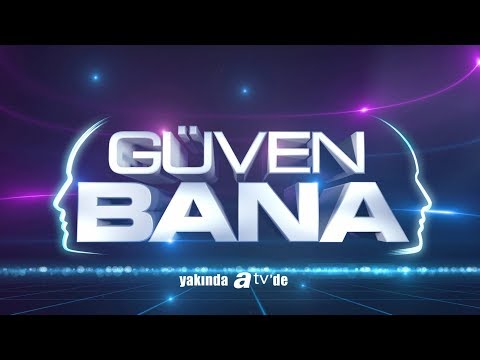 Güven Bana yakında atv'de!