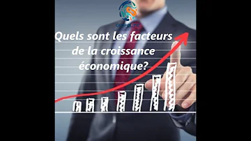 Quelles sont les facteurs de croissance ?