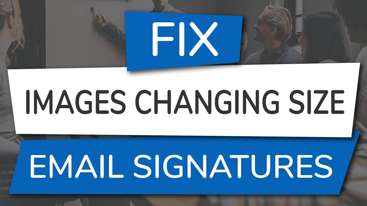 how-to-fix-email-signature-images-changing-size-youtube