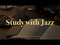[Playlist] 딱 집중해서 과제 끝내볼까요? | Study &amp; Work Focus Jazz | 중간광고없음 | Relax Cozy Background Music