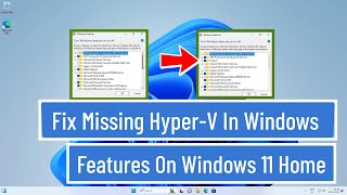 Fix Missing Hyper - V In Windows Features On Windows 11 Home Edition [Solved] Wealth