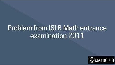 Inequality || ISI Entrance B.Math 2011 || Subjective - Q.3