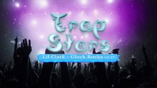 Lil Clark - Glock Rocka