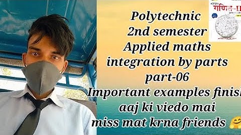Integration by parts Polytechnic second semester Applied maths sarthak book 📚most important examples