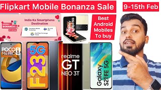 Flipkart Mobile Bonanza Sale | 9-15th February | Best Mobile picks