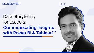 Data Storytelling for Leaders: Power BI & Tableau Course | Starweaver