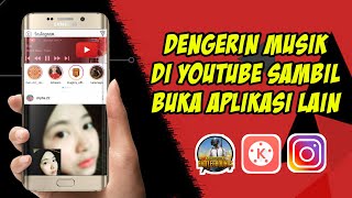 Cara Putar Musik di Youtube Sambil Buka Aplikasi Lain/Maen Game screenshot 3