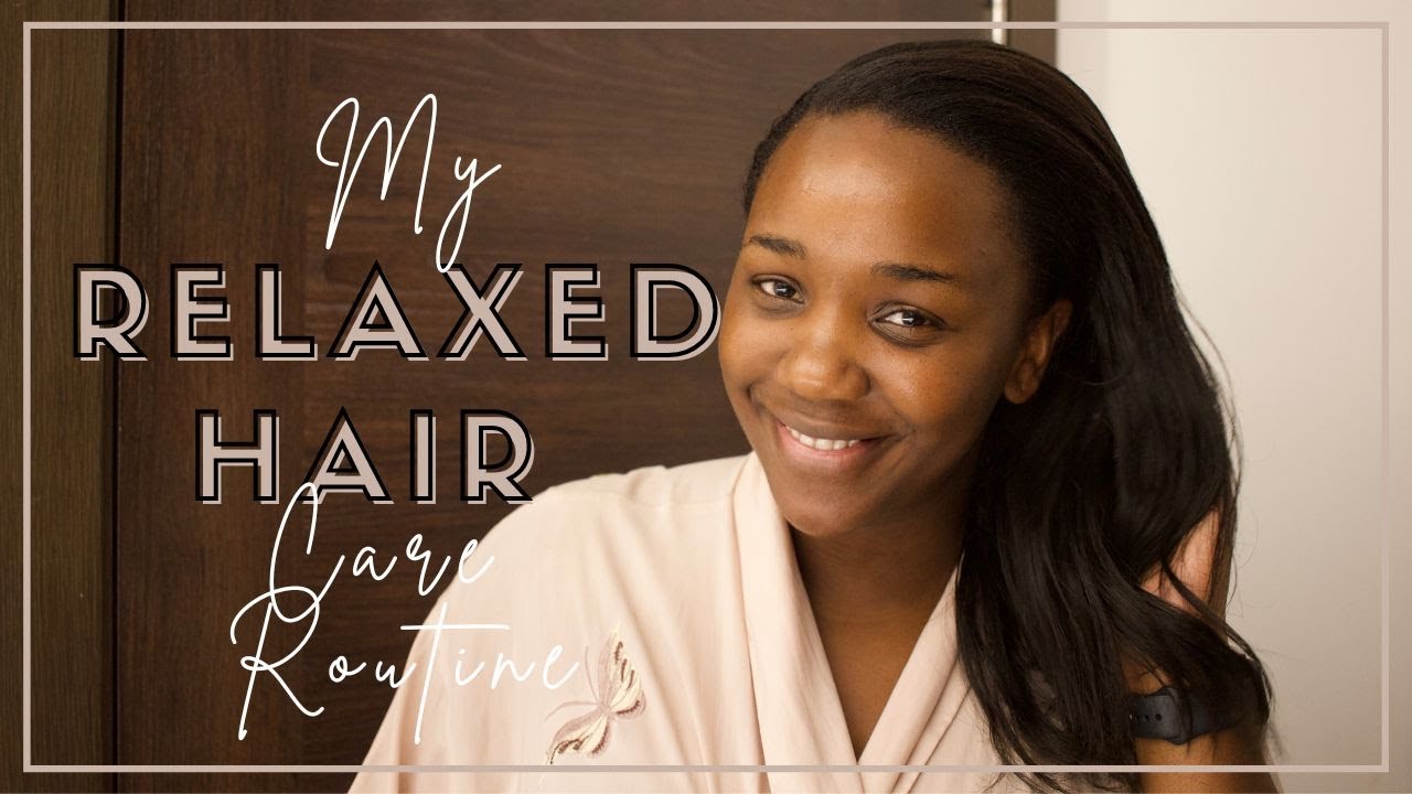 MY RELAXED HAIR CARE ROUTINE HOW TO MOISTURISE RELAXED HAIR