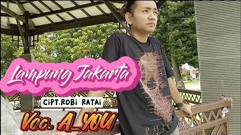 LAGU LAMPUNG TERBARU 2024||LAMPUNG JAKARTA||Cipt.Robi Ratai||Voc.Ayou||Arr.Robi Ratai