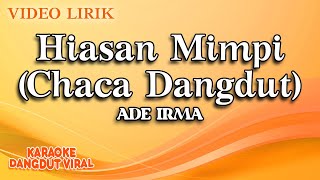 Ade Irma - Hiasan Mimpi Chacha Dangdut (Official Video Lirik)