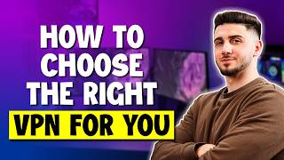 How to Choose the Best VPN for You!