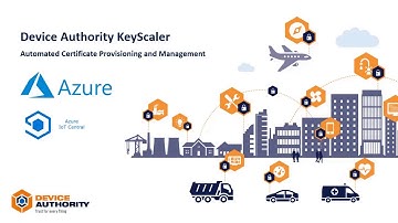 Automated Certificate Provisioning and Management with KeyScaler and Azure IoT Central