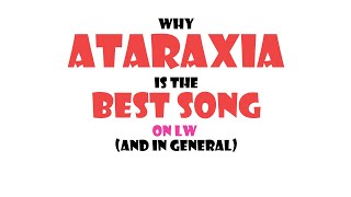 Why Ataraxia (objectively) is the best King Gizzard song