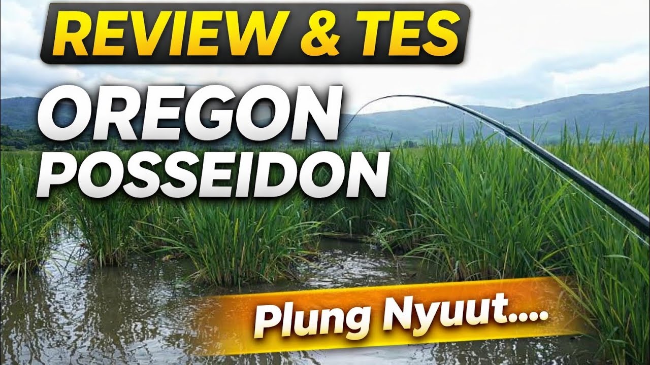 Review Oregon Posseidon‼️Mancing di Rawa Pening