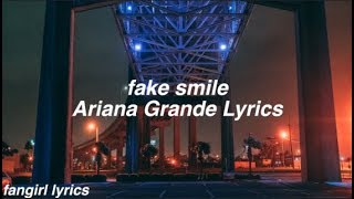 fake smile || Ariana Grande Lyrics