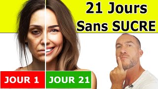 ARRÊTER LE SUCRE PENDANT 21 JOURS : 7 Conséquences (incroyables) Sur Votre Corps !