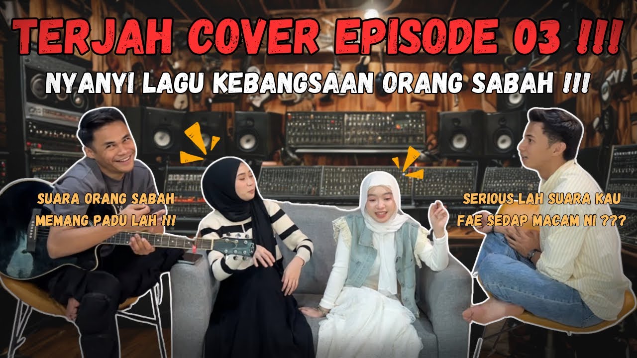 TERJAH COVER BERSAMA FAE IRFAN | ORANG SABAH SUARA TELAN SPEAKER KE??