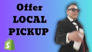 How to offer LOCAL PICKUP on Shopify 2025
