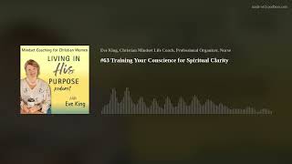 #63 Training Your Conscience for Spiritual Clarity