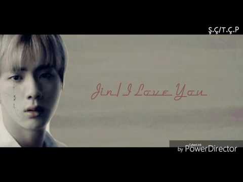 (BTS) Jin/I Love You{Türkçe Çeviri}