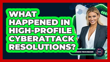 What Happened In High-profile Cyberattack Resolutions? - Emerging Tech Insider