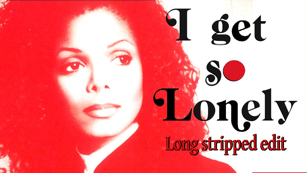 I GET So LONELy  ( long stripped edit)  JANET JACKSON 2023