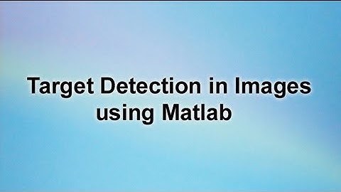 Target Detection in Images using Matlab