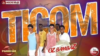 BANDA OZ BAMBAZ - TICOM - SWINGUEIRA 2018 - RELÍQUIA