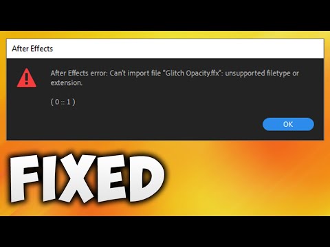 How to Fix Adobe After Effects Can't Import File .ffx Unsuported Filetype or Extension ( 0 :: 1 )