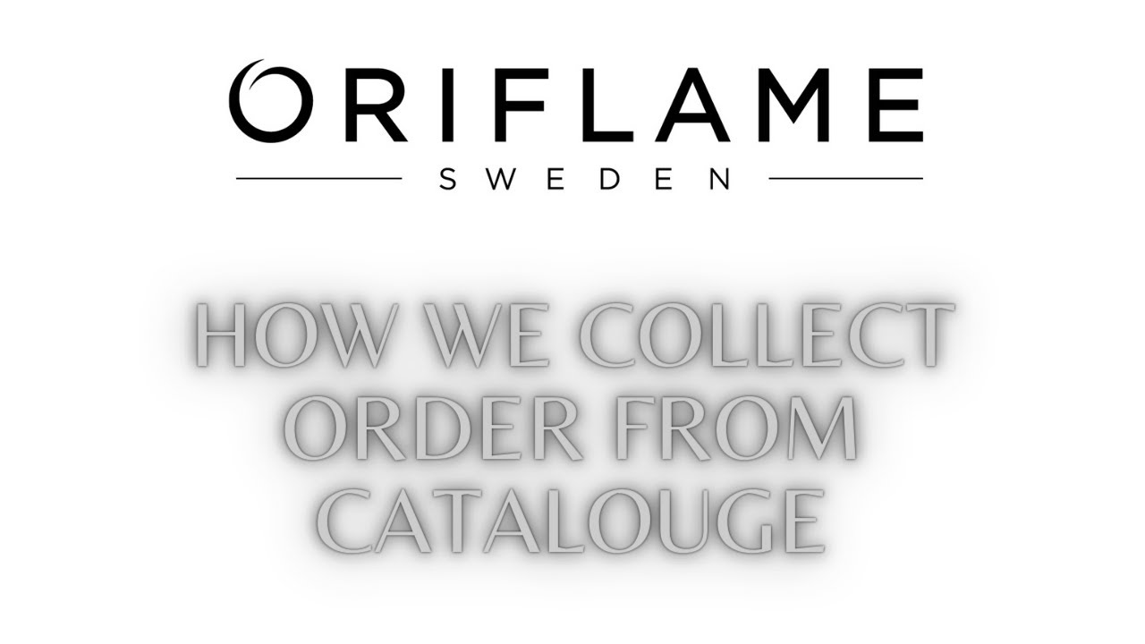 How we collect the order from Catalog - Oriflame