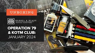 Barrel & Blade SUPER Unboxing - January 2024 - Operation 79 and KOTM Club