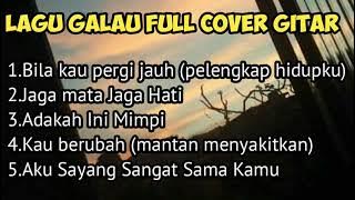 Bila Kau Pergi Jauh Full Album (Cover Gitar)||Lagu Galau