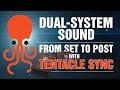 Dual-System Sound: From Set to Post with Tentacle Sync